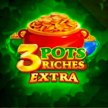 3 Pots Riches Extra